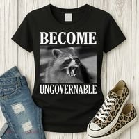 Become Ungovernable Funny Raccoon Face Meme Women's T-Shirt thumb 3