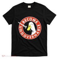 Become Ungovernable Goose Knife Funny Quote T-Shirt thumb 0