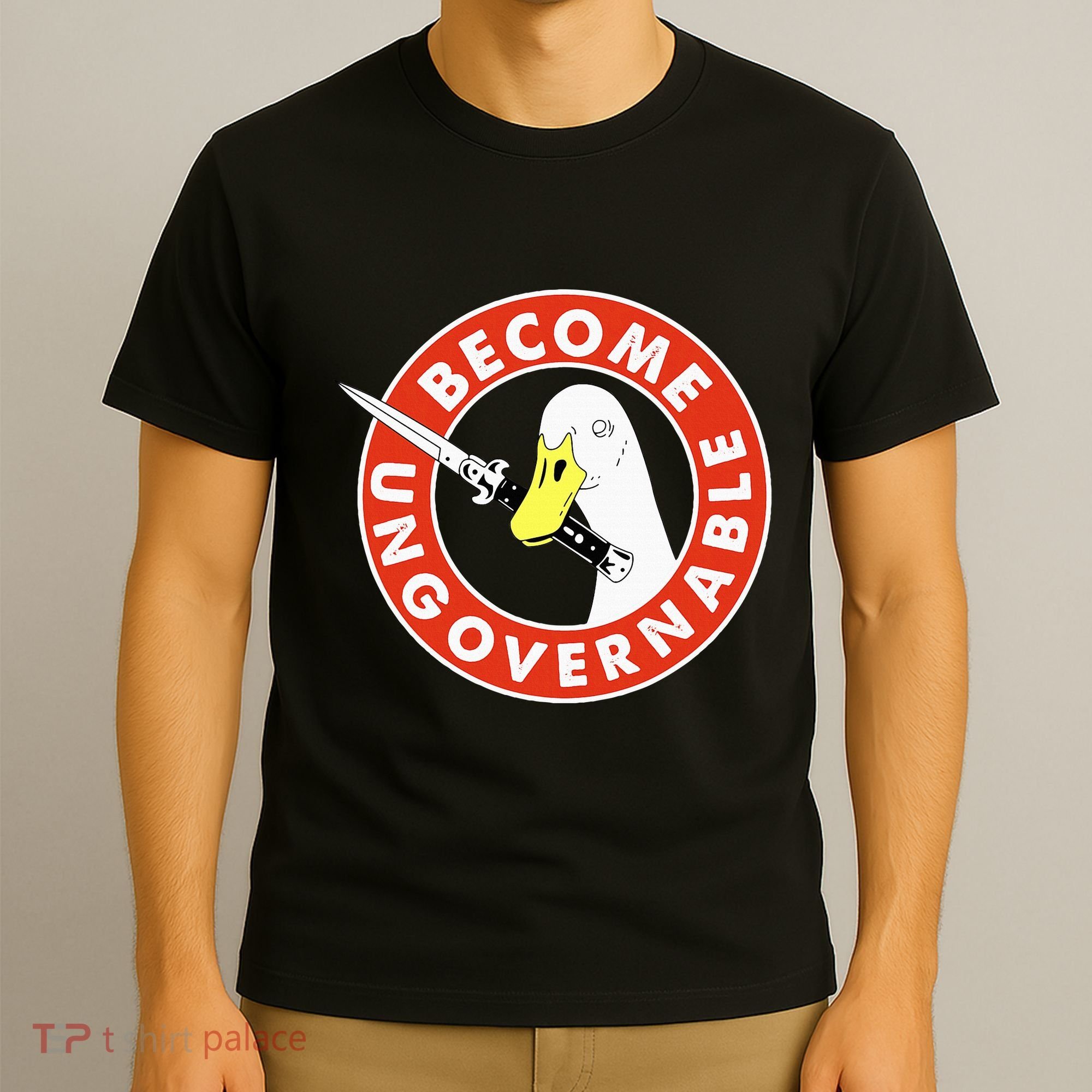 Become Ungovernable Goose Knife Funny Quote T-Shirt
