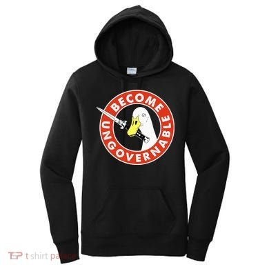 Become Ungovernable Goose Knife Funny Quote Women's Hoodie