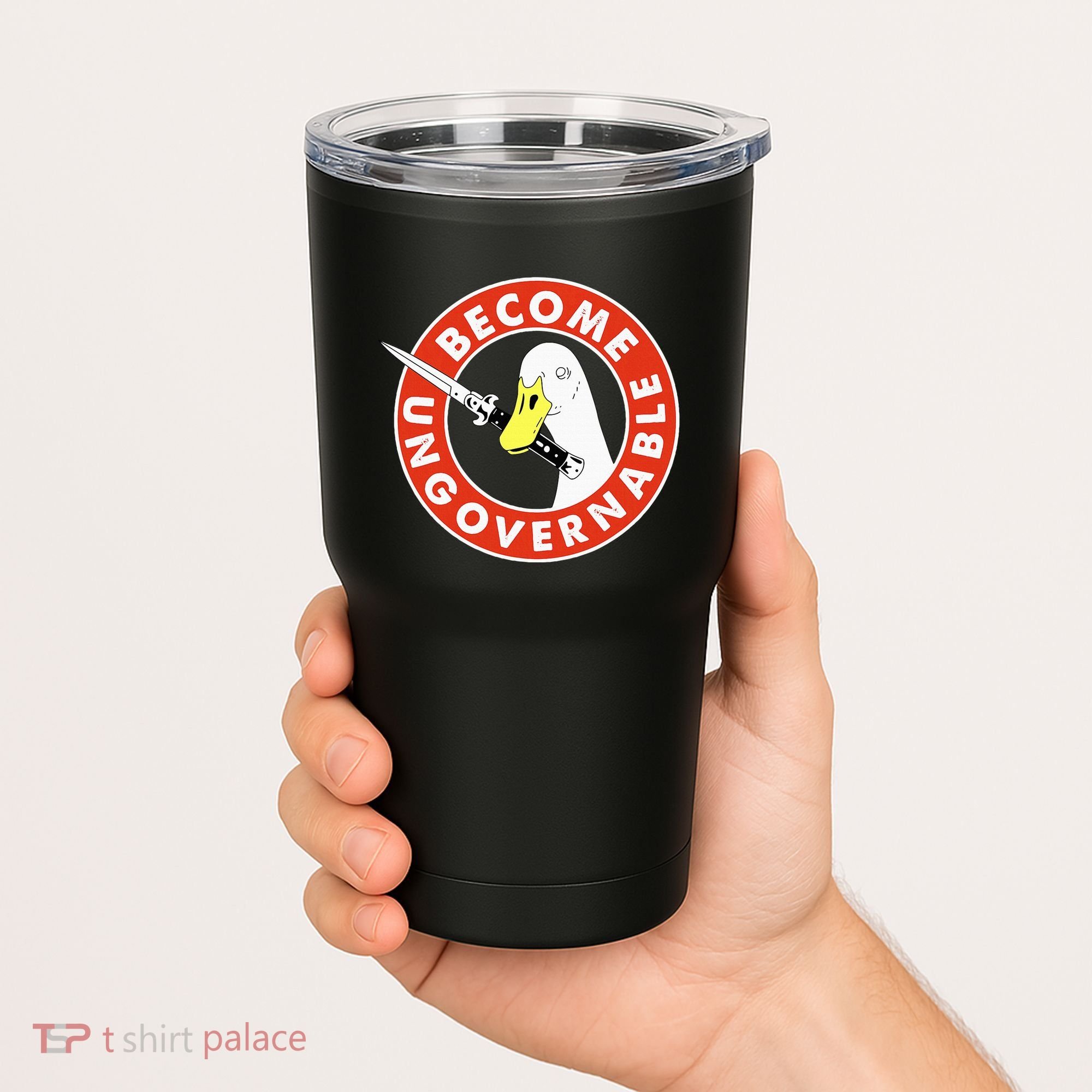Become Ungovernable Goose Knife Funny Quote Tumbler