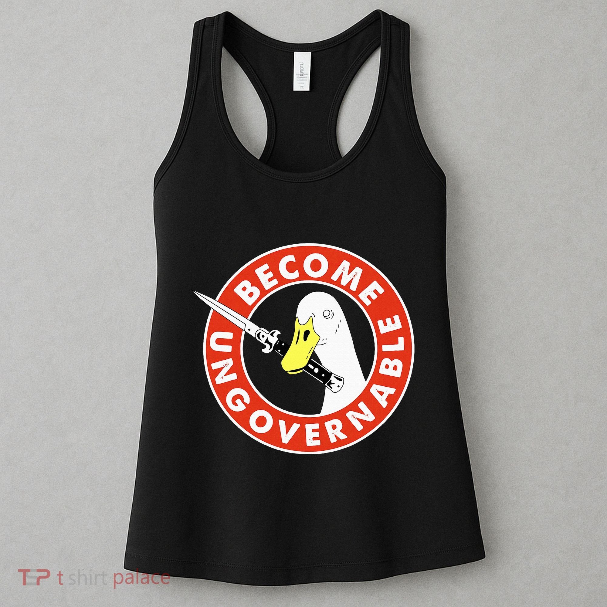 Become Ungovernable Goose Knife Funny Quote Women's Tank Top