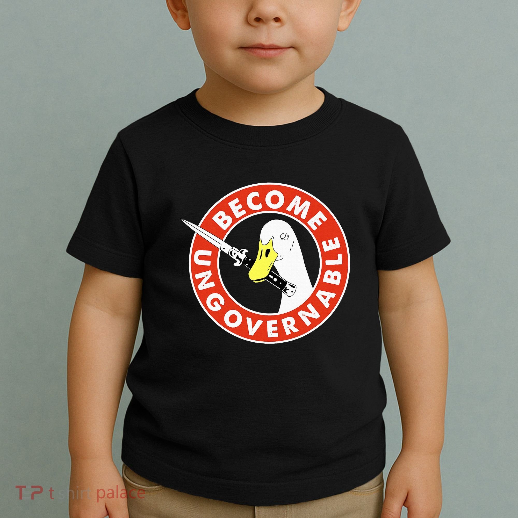 Become Ungovernable Goose Knife Funny Quote Toddler T-Shirt