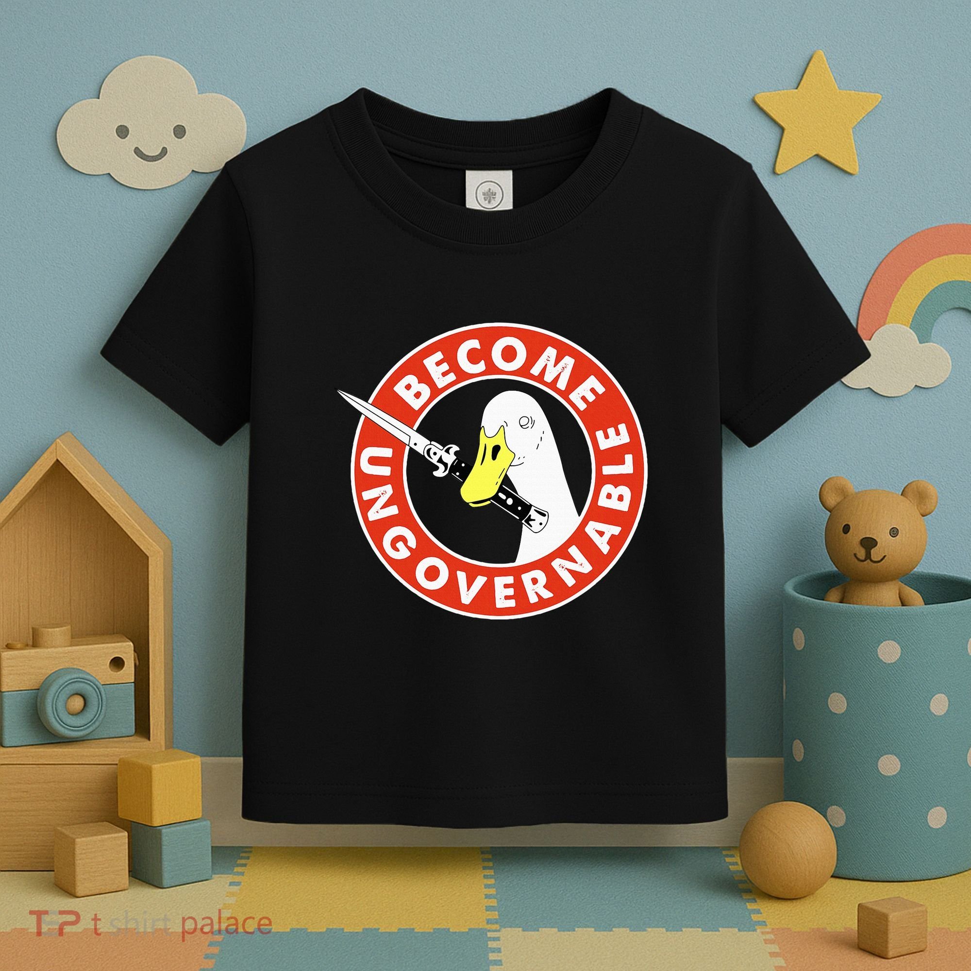 Become Ungovernable Goose Knife Funny Quote Toddler T-Shirt