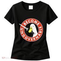 Become Ungovernable Goose Knife Funny Quote Women's T-Shirt thumb 0