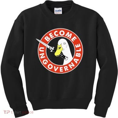 Become Ungovernable Goose Knife Funny Quote Kids Sweatshirt