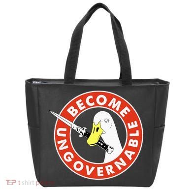 Become Ungovernable Goose Knife Funny Quote Tote Bag