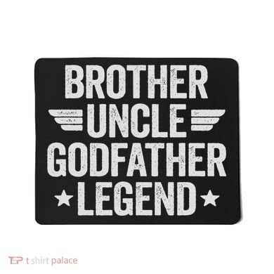 Brother Uncle Godfather Legend Mousepad