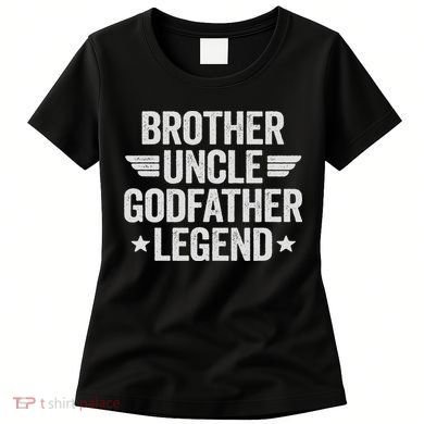 Brother Uncle Godfather Legend Women's T-Shirt
