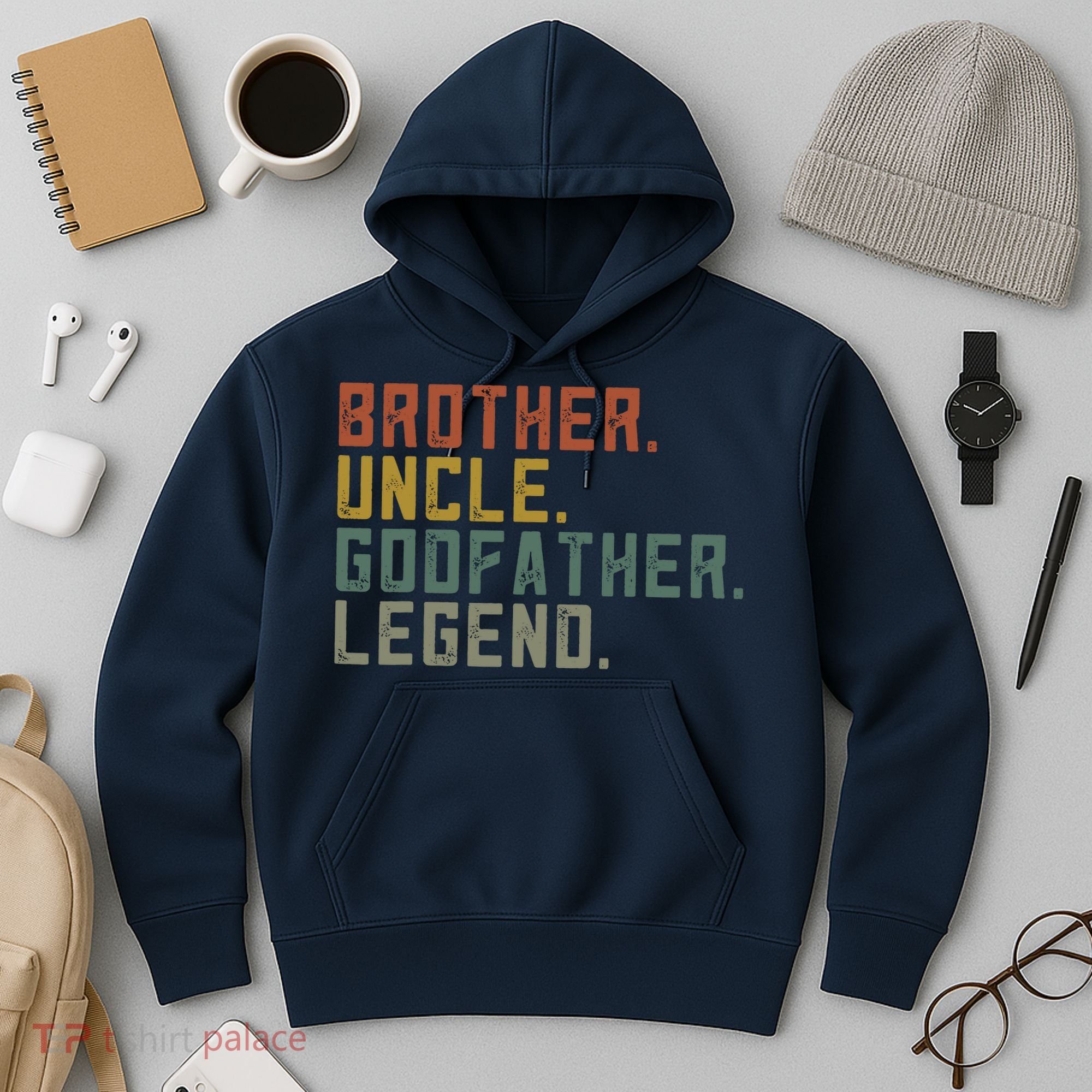 Brother Uncle Godfather Legend Hoodie