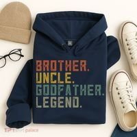 Brother Uncle Godfather Legend Hoodie thumb 4