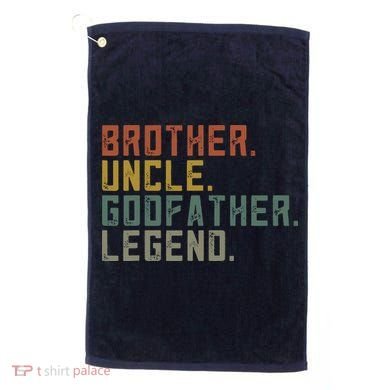 Brother Uncle Godfather Legend Golf Towel