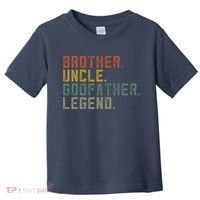 Brother Uncle Godfather Legend Toddler T-Shirt thumb 0