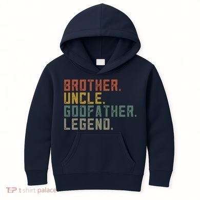 Brother Uncle Godfather Legend Kids Hoodie