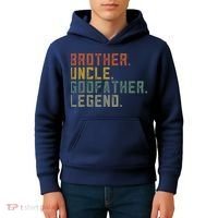Brother Uncle Godfather Legend Kids Hoodie thumb 4
