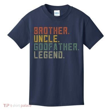 Brother Uncle Godfather Legend Kids T-Shirt