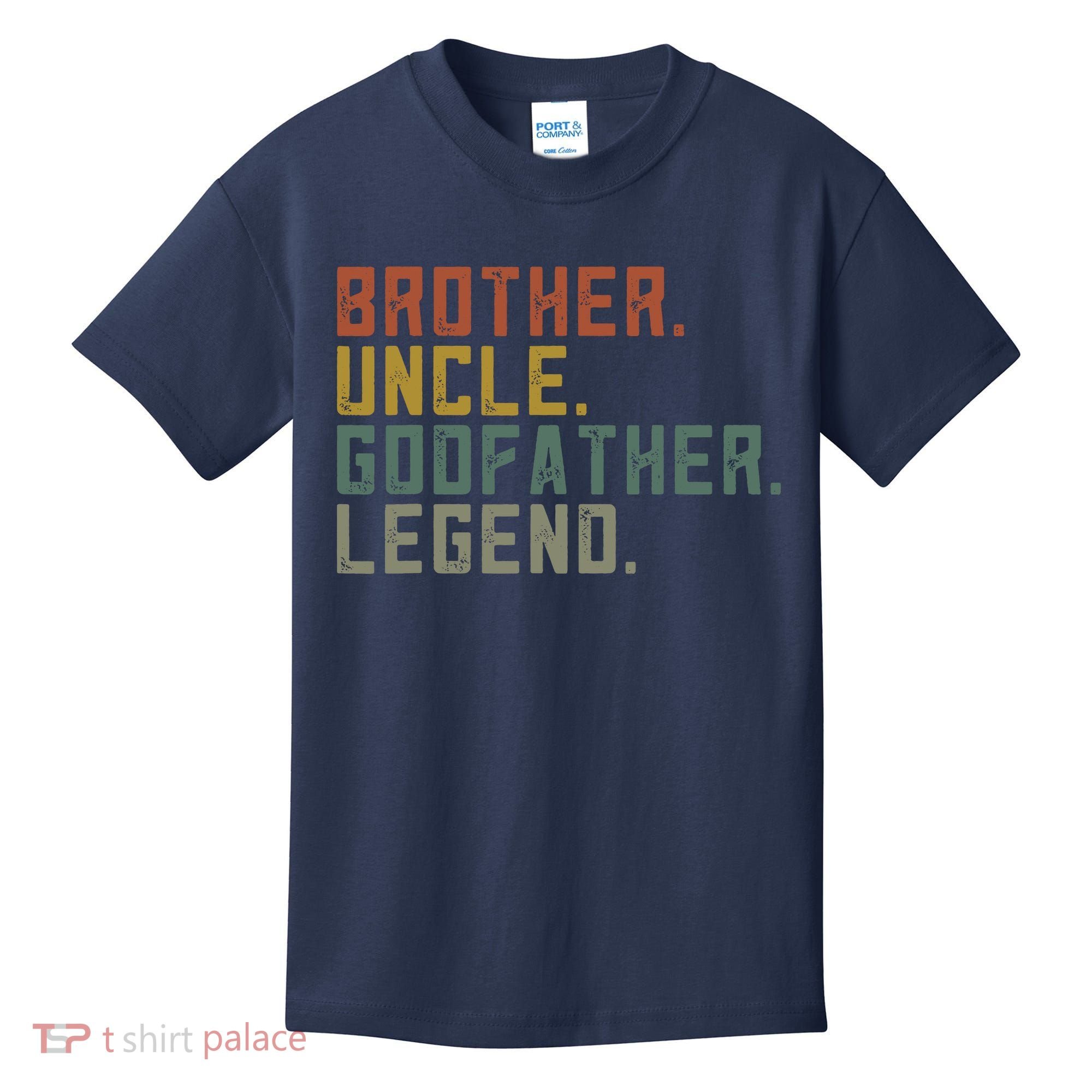 Brother Uncle Godfather Legend Kids T-Shirt
