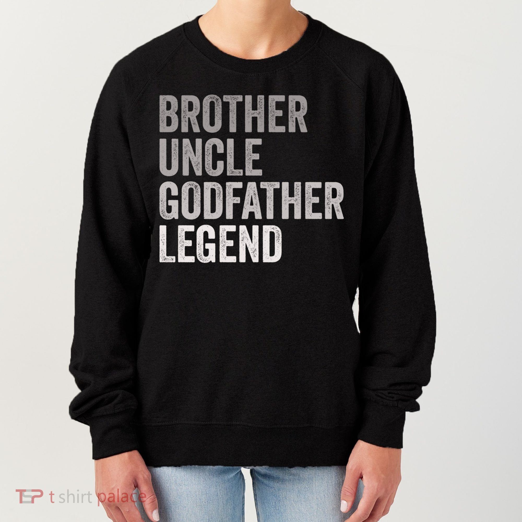 Brother Uncle Godfather Legend Favorite Best Uncle Meaningful Gift Women's Sweatshirt
