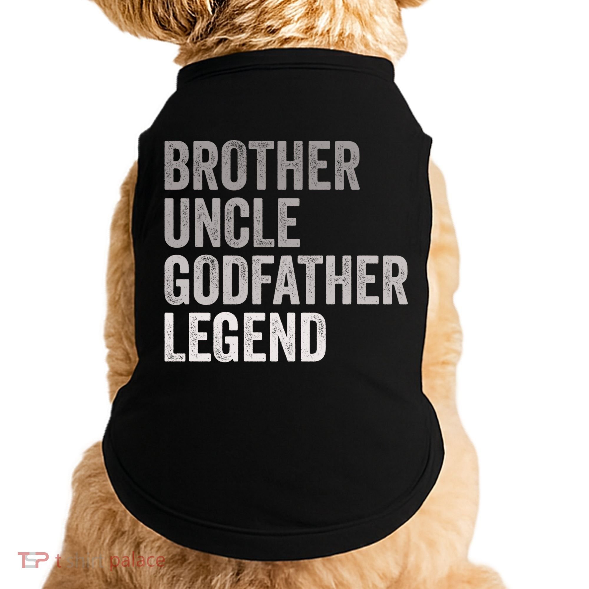 Brother Uncle Godfather Legend Favorite Best Uncle Meaningful Gift Doggie Tank