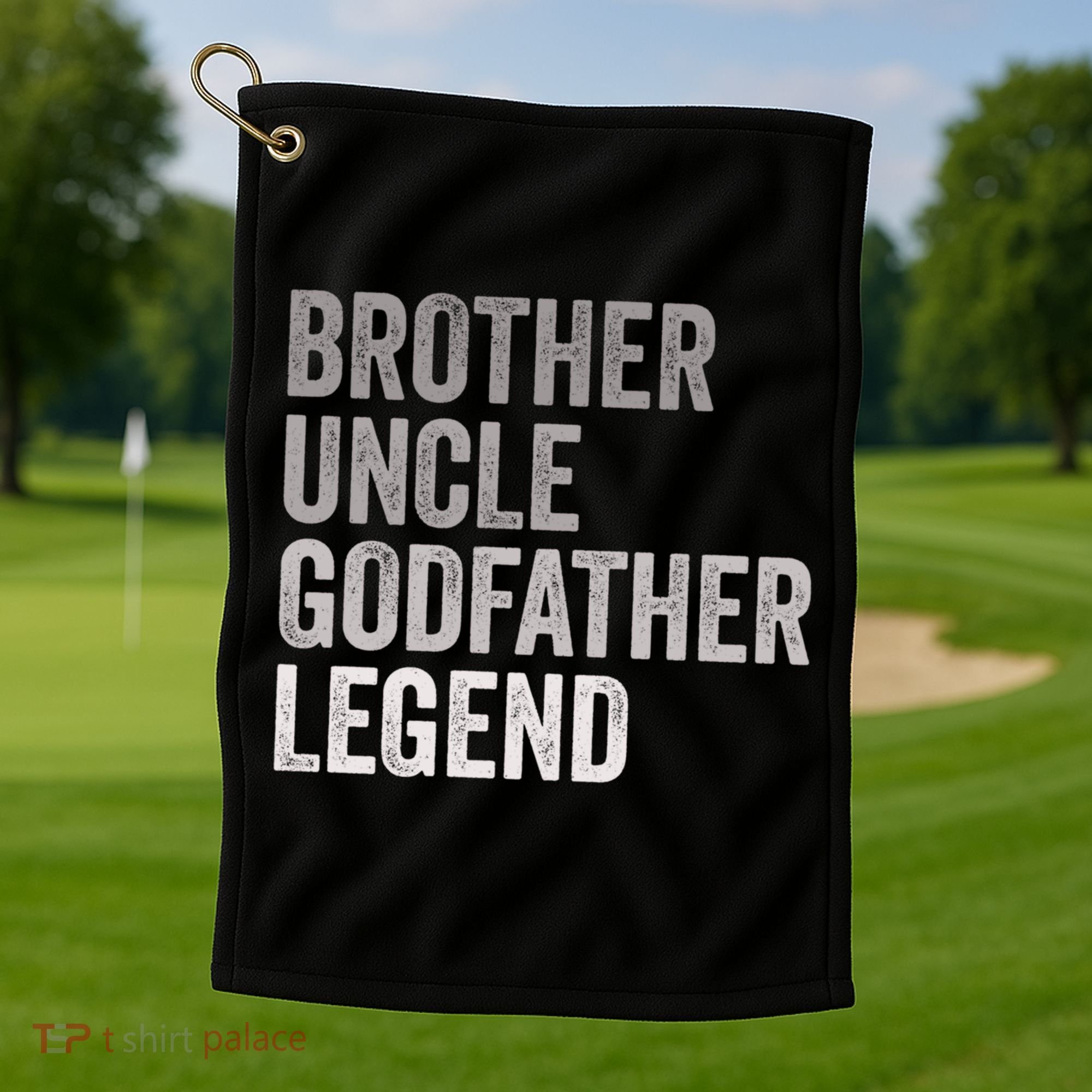 Brother Uncle Godfather Legend Favorite Best Uncle Meaningful Gift Golf Towel