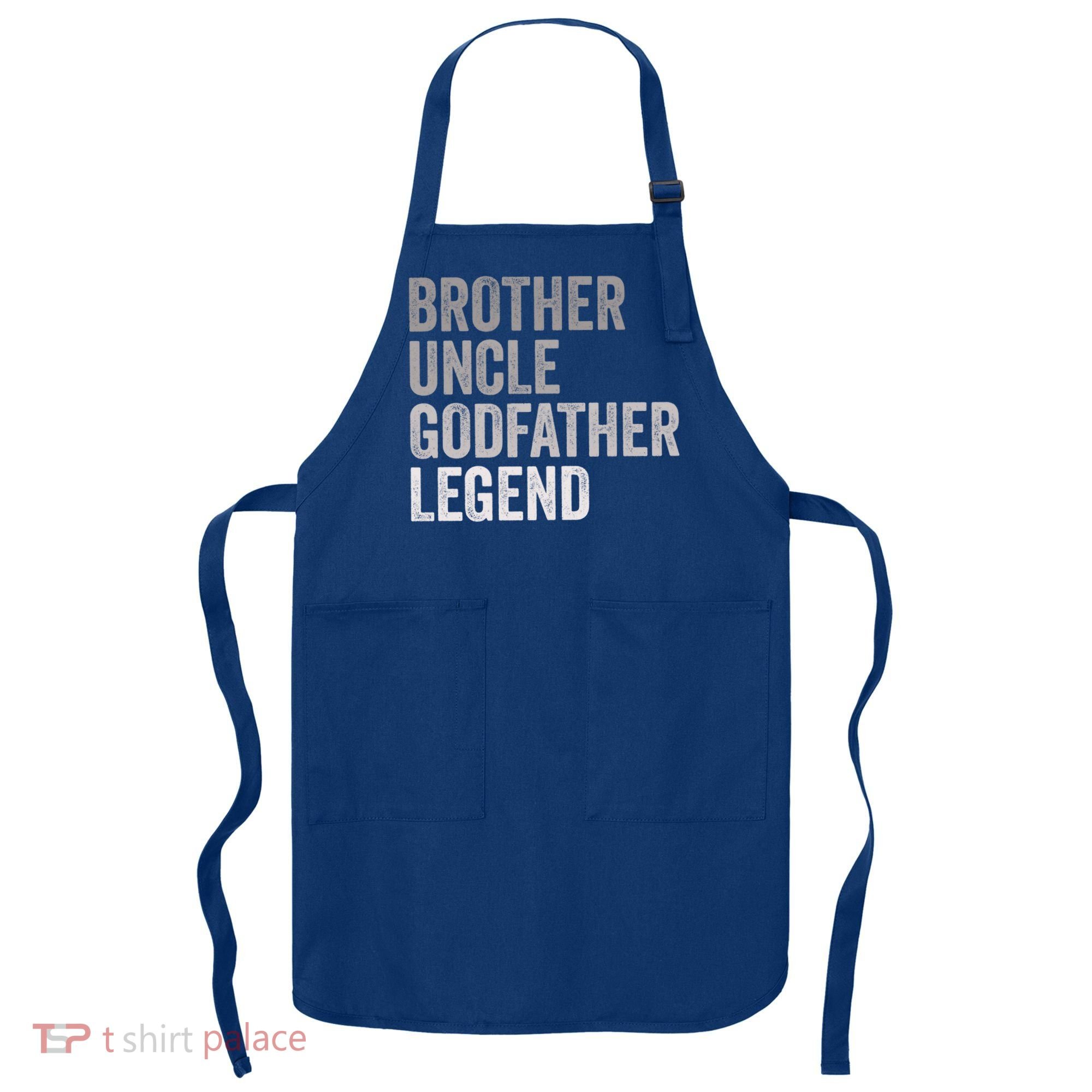 Brother Uncle Godfather Legend Favorite Best Uncle Meaningful Gift Apron