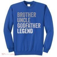 Brother Uncle Godfather Legend Favorite Best Uncle Meaningful Gift Sweatshirt thumb 0