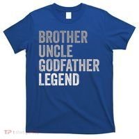 Brother Uncle Godfather Legend Favorite Best Uncle Meaningful Gift T-Shirt thumb 0