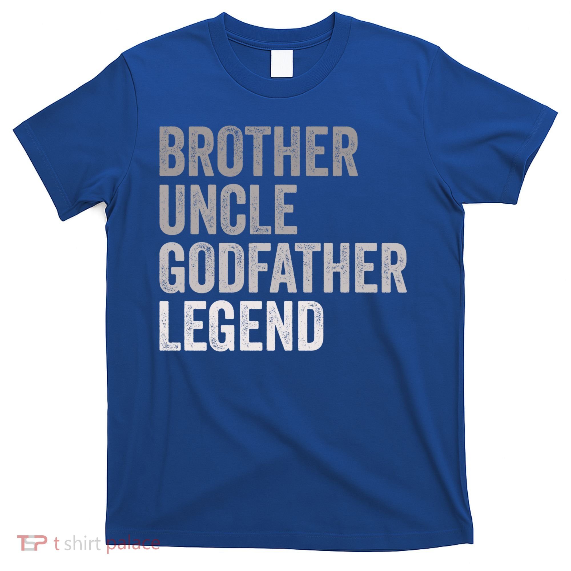 Brother Uncle Godfather Legend Favorite Best Uncle Meaningful Gift T-Shirt
