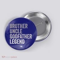 Brother Uncle Godfather Legend Favorite Best Uncle Meaningful Gift Button thumb 0