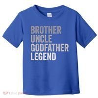Brother Uncle Godfather Legend Favorite Best Uncle Meaningful Gift Toddler T-Shirt thumb 0