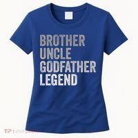Brother Uncle Godfather Legend Favorite Best Uncle Meaningful Gift Women's T-Shirt thumb 0