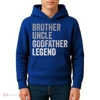 Brother Uncle Godfather Legend Favorite Best Uncle Meaningful Gift Kids Hoodie thumb 4