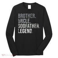 Brother Uncle Godfather Legend Best Funny Uncle Long Sleeve Shirt thumb 0