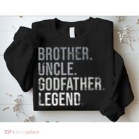 Brother Uncle Godfather Legend Best Funny Uncle Sweatshirt thumb 2