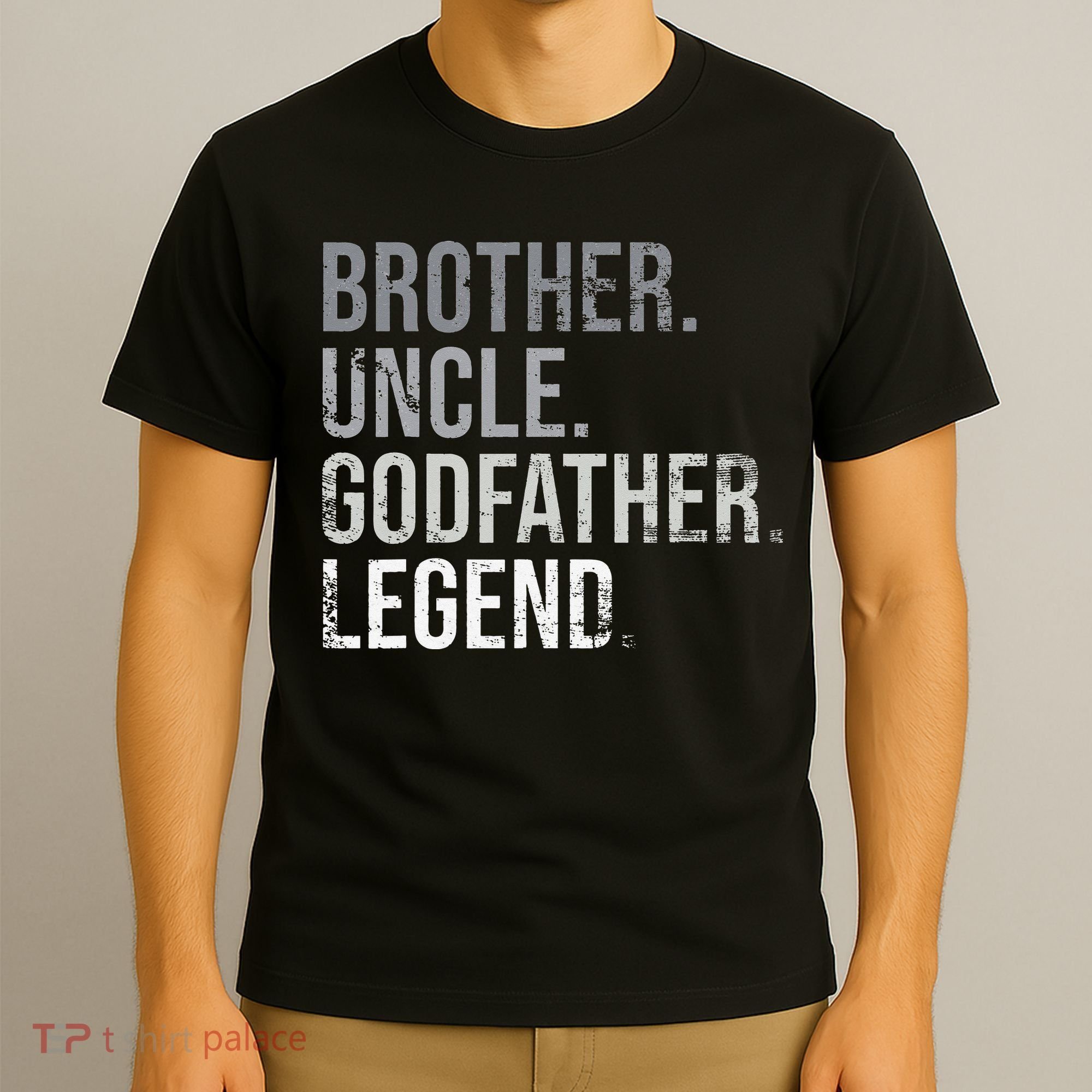Brother Uncle Godfather Legend Best Funny Uncle T-Shirt