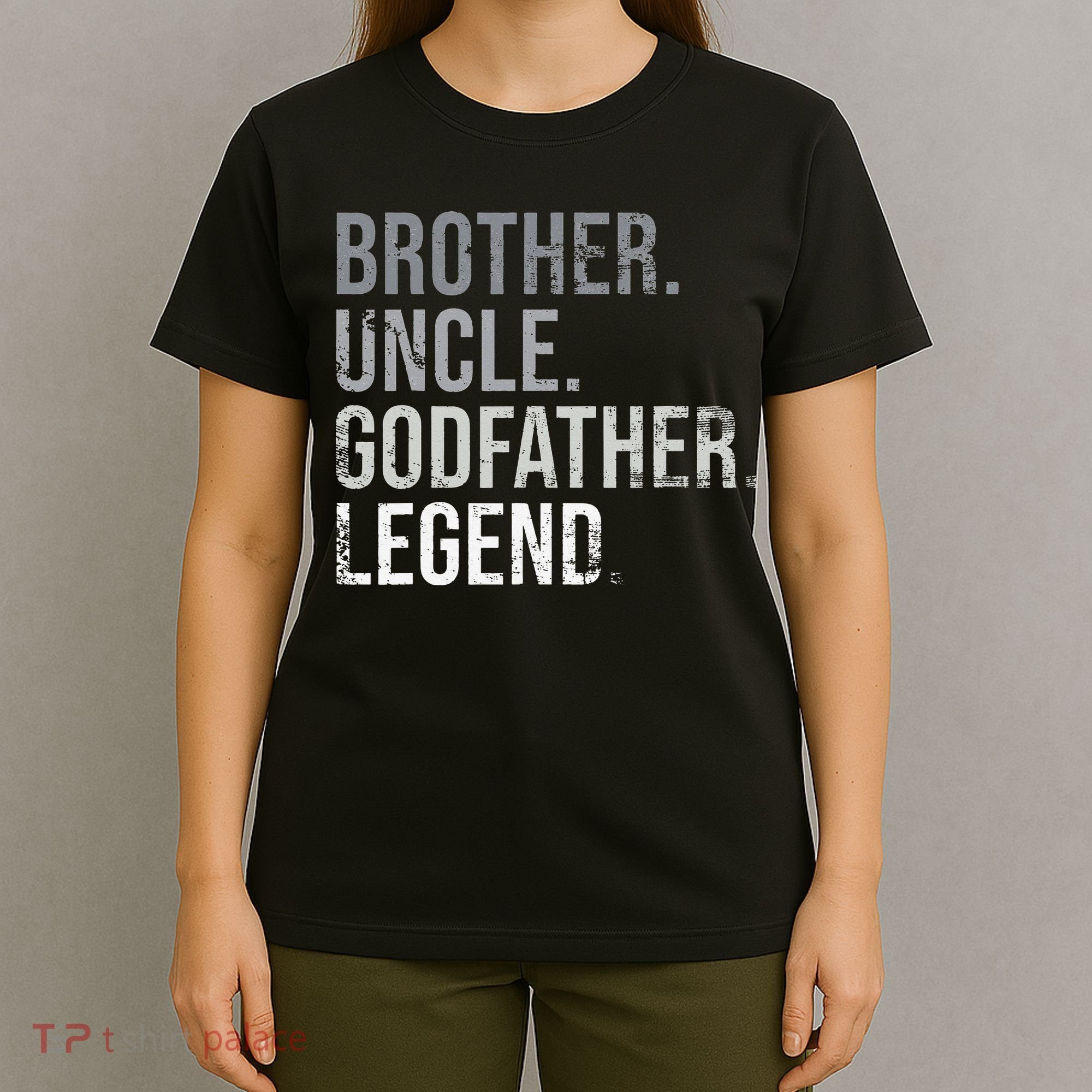 Brother Uncle Godfather Legend Best Funny Uncle T-Shirt