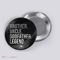 Brother Uncle Godfather Legend Best Funny Uncle Button thumb 0