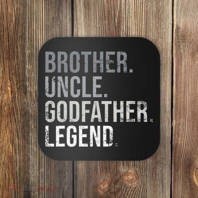 Brother Uncle Godfather Legend Best Funny Uncle Coaster
