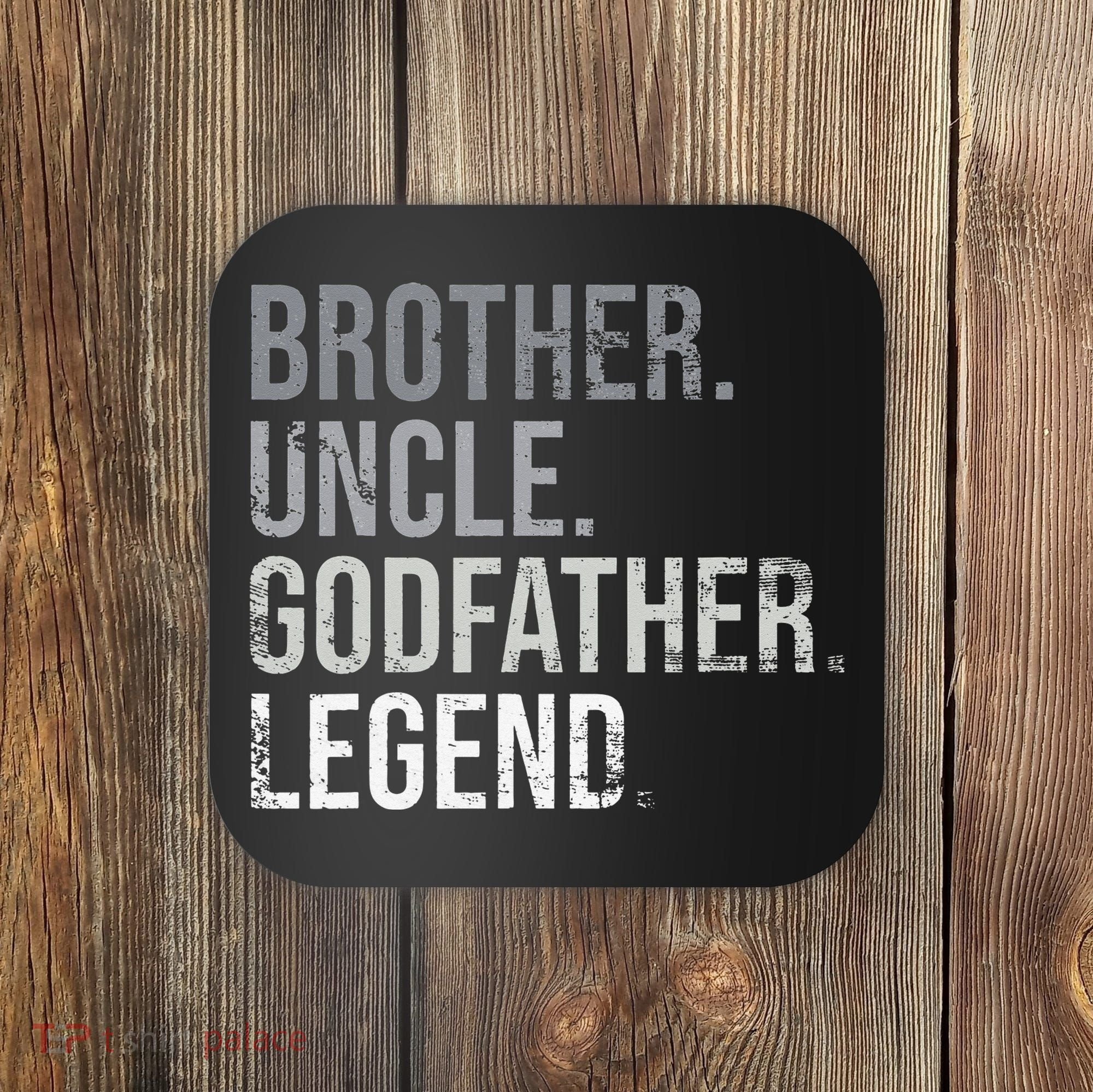 Brother Uncle Godfather Legend Best Funny Uncle Coaster