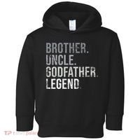 Brother Uncle Godfather Legend Best Funny Uncle Toddler Hoodie thumb 0
