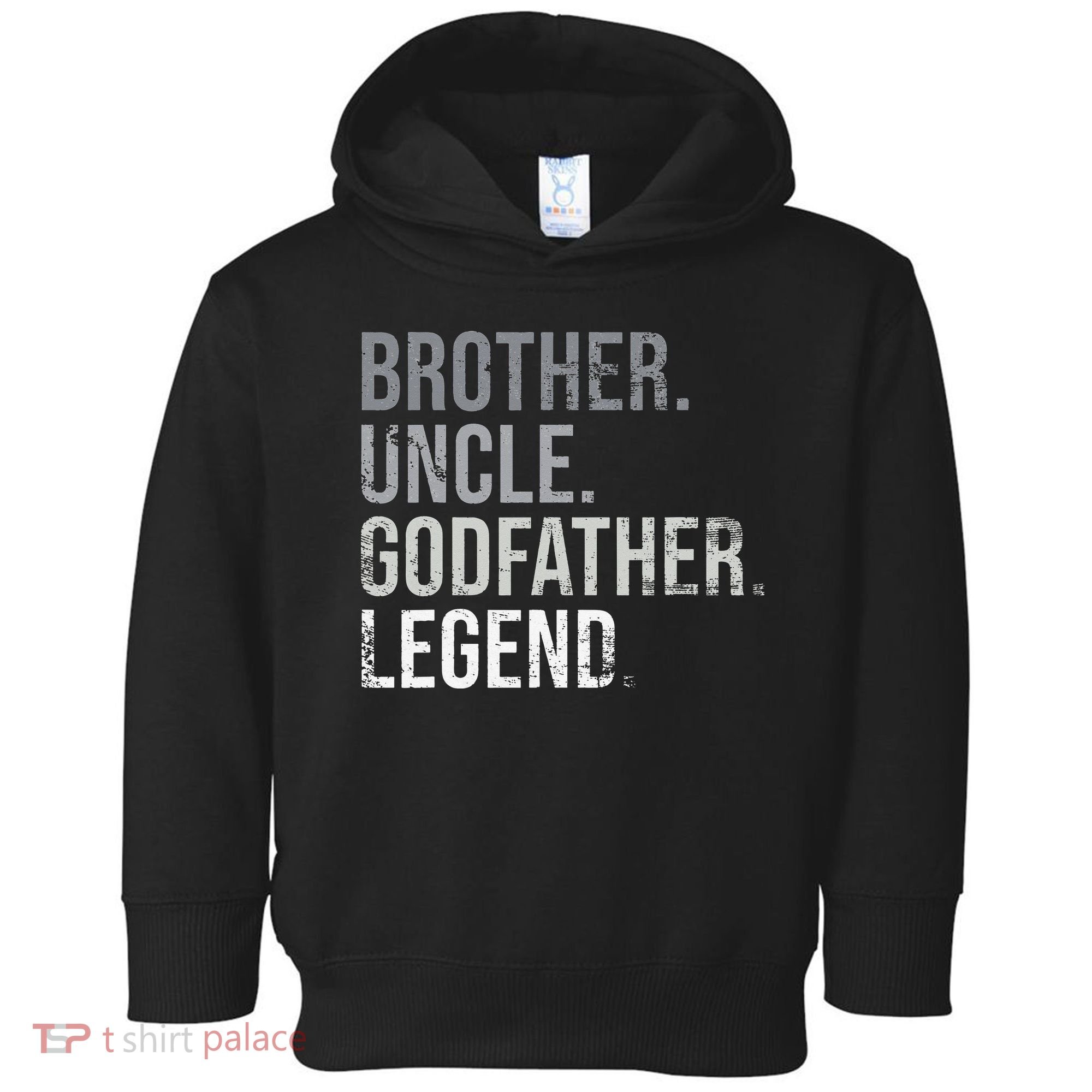 Brother Uncle Godfather Legend Best Funny Uncle Toddler Hoodie