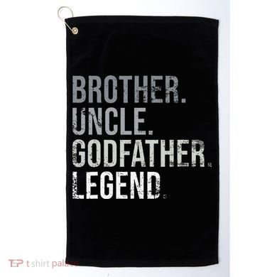 Brother Uncle Godfather Legend Best Funny Uncle Golf Towel