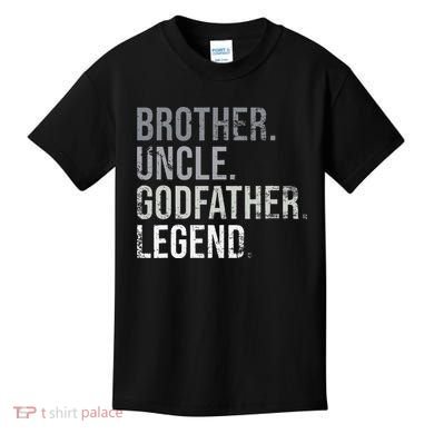 Brother Uncle Godfather Legend Best Funny Uncle Kids T-Shirt