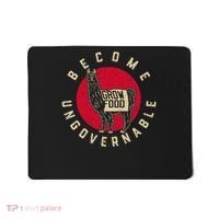 Become Ungovernable Grow Food Mousepad thumb 0