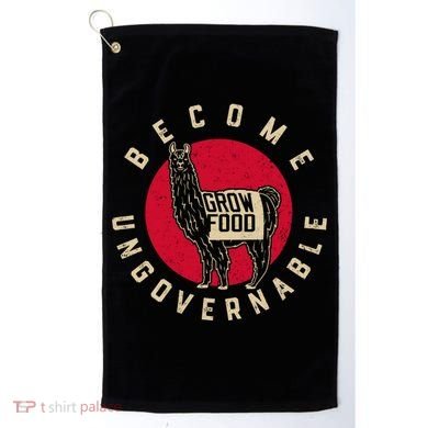 Become Ungovernable Grow Food Golf Towel