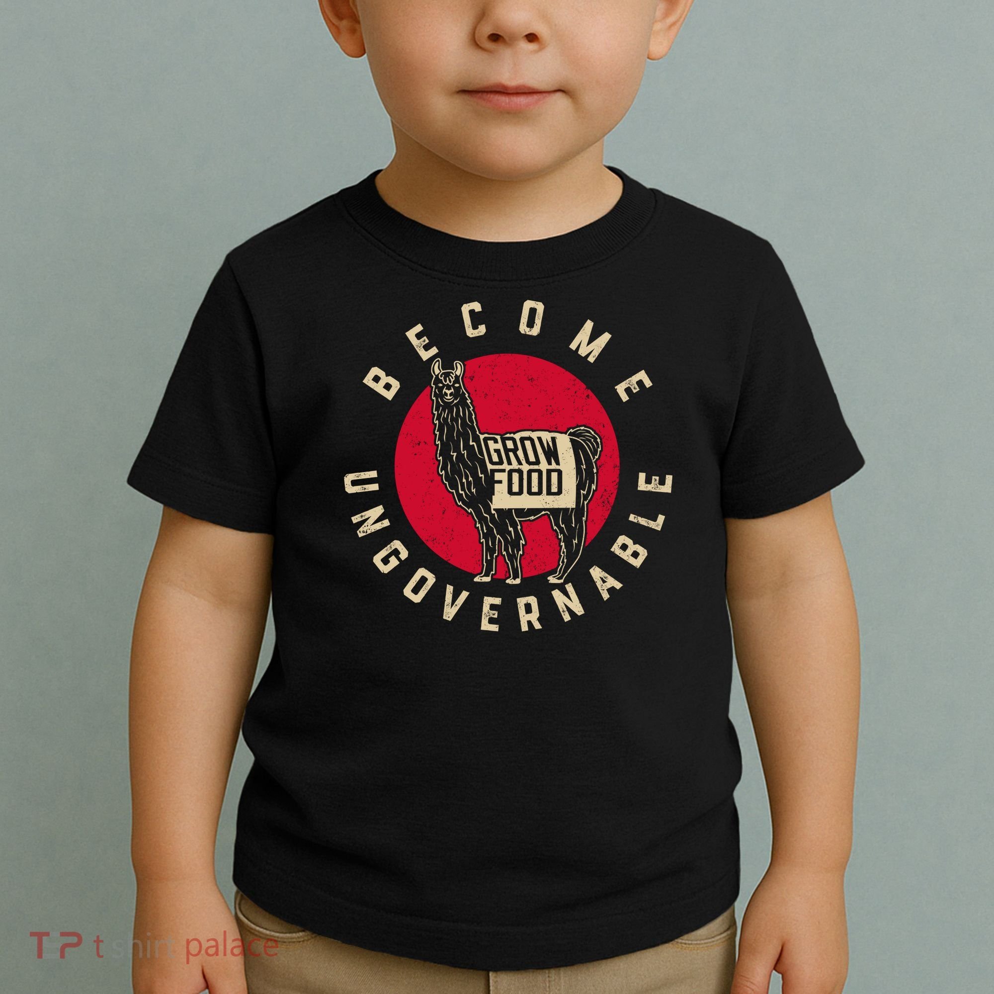 Become Ungovernable Grow Food Toddler T-Shirt