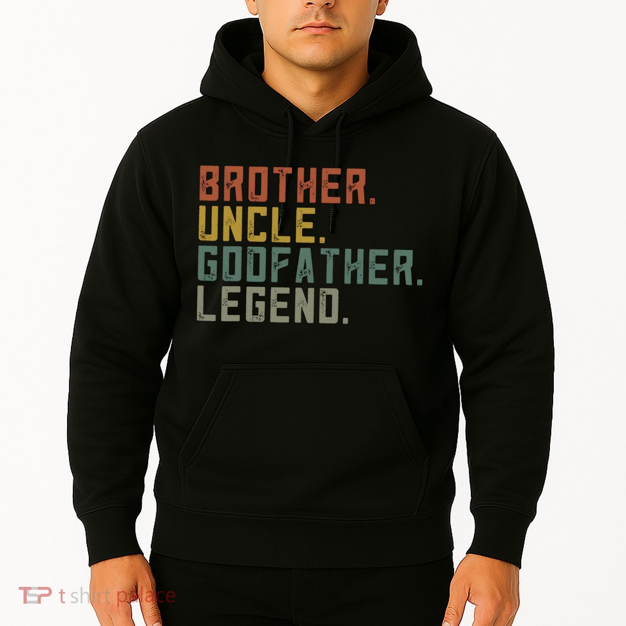 Brother Uncle Godfather Legend Fun Best Funny Uncle Hoodie