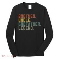 Brother Uncle Godfather Legend Fun Best Funny Uncle Long Sleeve Shirt thumb 0