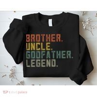 Brother Uncle Godfather Legend Fun Best Funny Uncle Sweatshirt thumb 2