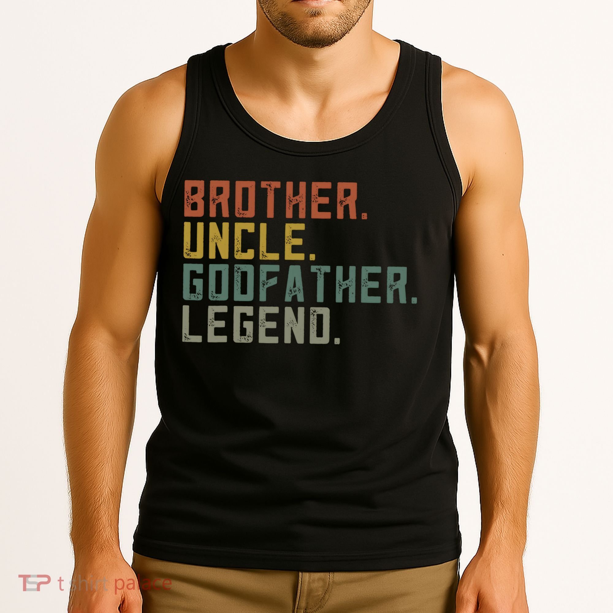 Brother Uncle Godfather Legend Fun Best Funny Uncle Tank Top